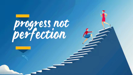 A vibrant HD wallpaper featuring two figures climbing stairs towards the phrase progress not perfection, embodying a motivational and inspirational theme against a bright blue sky.