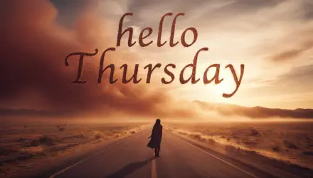 4K Ultra HD PC desktop wallpaper: lone figure walking down an empty road toward a glowing sunset under dramatic clouds with hello Thursday scripted across the sky.