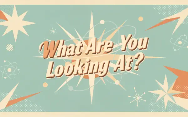 Retro mid-century teal 4K Ultra HD PC desktop wallpaper with starbursts and atomic motifs; bold cream-and-orange 3D text reads What Are You Looking At?