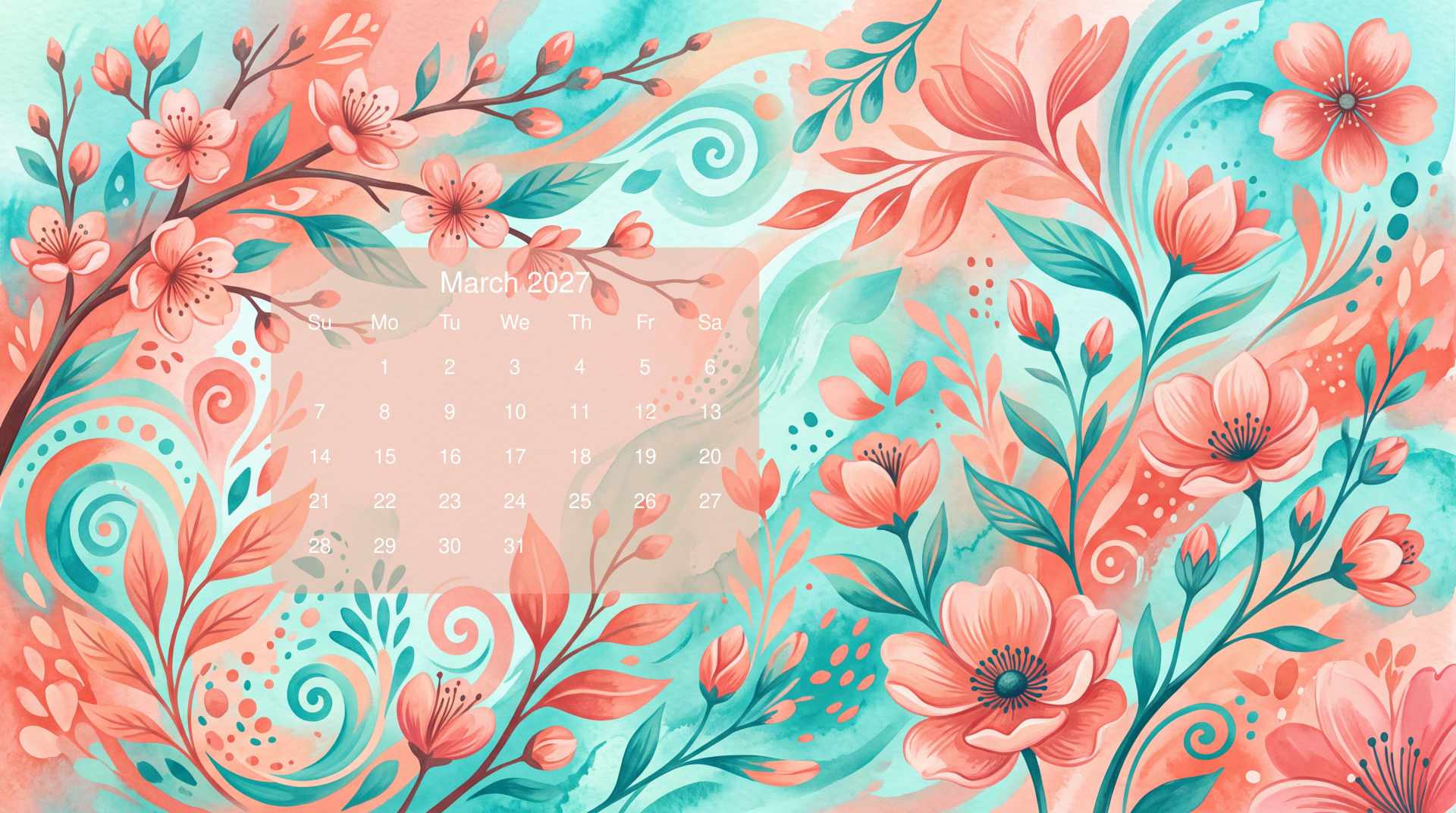 March 2027 calendar with vibrant coral and teal flowers, a 5K Ultra HD PC desktop wallpaper and background.