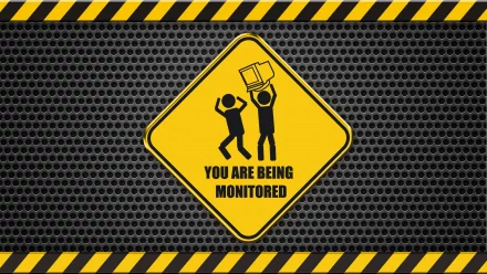  You are being monitored