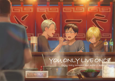 A vibrant HD wallpaper featuring Yuri Plisetsky, Victor Nikiforov, and Yuuri Katsuki from Yuri!!! on ICE enjoying a meal at a cozy diner. Text reads YOU ONLY LIVE ONCE. Enjoy every moment and make it memorable.