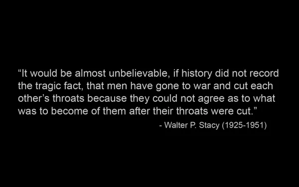 A thought-provoking quote by Walter P. Stacy on the tragic nature of war, set against a simple black background, serving as an impactful HD desktop wallpaper.